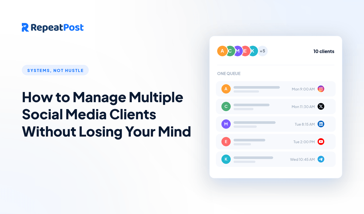 How to Manage Multiple Social Media Clients Without Losing Your Mind