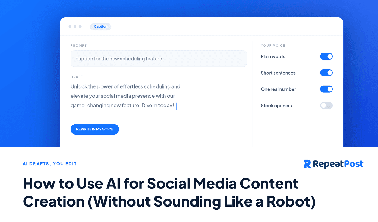 How to Use AI for Social Media Content Creation (Without Sounding Like a Robot)