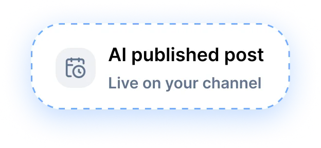 AI published post, live on your channel